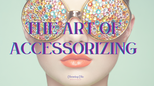 The Art of Accessorizing