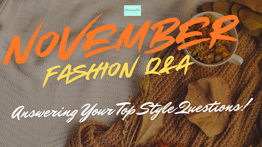 November Fashion Q&A: Your Top Style Questions Answered!